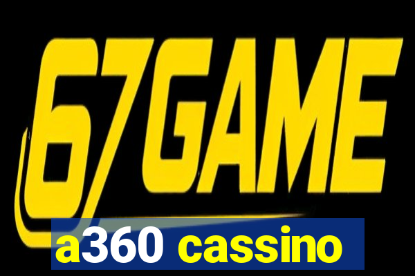 a360 cassino